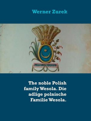 cover image of The noble Polish family Wesola. Die adlige polnische Familie Wesola.